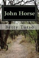 John Horse - Florida's First Freedom Fighter (Paperback) - MS Betty Turso Photo