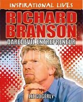 Richard Branson - Daredevil Entrepreneur (Hardcover) - Liz Gogerly Photo