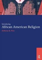 Introducing African American Religion (Paperback, New) - Anthony B Pinn Photo
