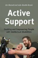 Active Support - Enabling and Empowering People with Intellectual Disabilities (Paperback) - Jim Mansell Photo