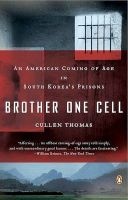 Brother One Cell - An American Coming of Age in South Korea's Prisons (Paperback) - Cullen Thomas Photo