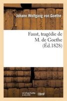 Faust, Tragedie de M. de Goethe, Traduite En Francais Par M. Albert Stapfer. (French, Paperback) - Johann Wolfgang Von Goethe Photo