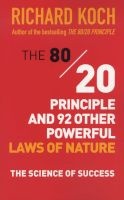 The 80/20 Principle and 92 Other Powerful Laws of Nature - The Science of Success (Paperback, 2nd edition) - Richard Koch Photo