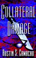 Collateral Damage (Paperback) - Austin S Camacho Photo