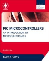PIC Microcontrollers - An Introduction to Microelectronics (Paperback, 3rd Revised edition) - Martin Bates Photo