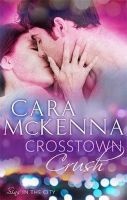 Crosstown Crush (Paperback) - Cara McKenna Photo