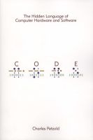 Code - The Hidden Language of computer hardware and Software (Paperback, 2 Rev Ed) - Charles Petzold Photo