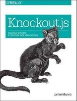 Knockout.JS - Building Dynamic Client-Side Web Applications (Paperback) - Jamie Munro Photo