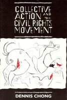 Collective Action and the Civil Rights Movement (Paperback, New) - Dennis Chong Photo