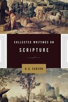 Collected Writings on Scripture (Hardcover) - D A Carson Photo