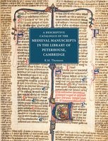 A Descriptive Catalogue of the Medieval Manuscripts in the Library of Peterhouse, Cambridge (Hardcover) - RM Thomson Photo