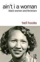 Ain't I a Woman - Black Women and Feminism (Paperback, 2nd Revised edition) - Bell Hooks Photo