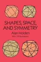 Shapes, Space and Symmetry (Paperback, New edition) - Alan Holden Photo