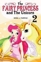 The Fairy Princess and the Unicorn Book 2 (Paperback) - Nona J Fairfax Photo