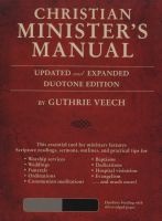Christian Minister's Manual--Updated and Expanded Duotone Edition (Paperback, Smyth Sewn with) - Guthrie Veech Photo