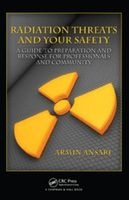 Radiation Threats and Your Safety - a Guide to Preparation and Response for Professionals and Community (Hardcover) - Armin Ansari Photo
