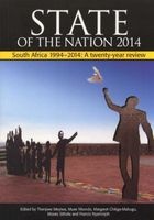 State of the Nation - South Africa 1994-2014: A Twenty-Year Review of Freedom and Democracy (Paperback) - Thenjiwe Meyiwa Photo