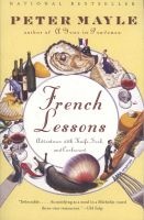 French Lessons - Adventures with Knife, Fork, and Corkscrew (Paperback, New edition) - Peter Mayle Photo