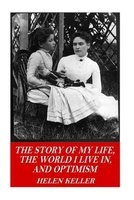 The Story of My Life, the World I Live In, and Optimism (Paperback) - Helen Keller Photo