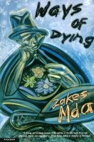 Ways of Dying - A Novel (Paperback, 1st Picador USA ed) - Zakes Mda Photo