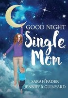 Goodnight Single Mom (Paperback) - Sarah Fader Photo