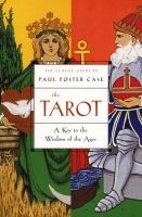 The Tarot - A Key to the Wisdom of the Ages (Paperback, 1st pbk. ed) - Paul Foster Case Photo