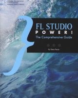 FL Studio Power! - The Comprehensive Guide (Paperback) - Stephen Pease Photo