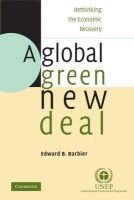 A Global Green New Deal - Rethinking the Economic Recovery (Paperback) - Edward B Barbier Photo