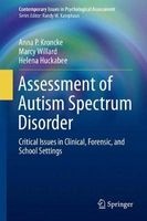 Assessment of Autism Spectrum Disorder 2016 - Critical Issues in Clinical, Forensic and School Settings (Hardcover, 1st ed. 2015) - Anna P Kroncke Photo
