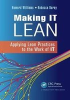 Making IT Lean - Applying Lean Practices to the Work of IT (Paperback) - Howard Williams Photo