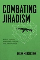 Combating Jihadism - American Hegemony and Interstate Cooperation in the War on Terrorism (Paperback) - Barak Mendelsohn Photo