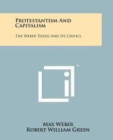 Protestantism and Capitalism - The Weber Thesis and Its Critics (Paperback) - Max Weber Photo