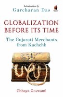 Globalization Before its Time - Gujarati Traders in the Indian Ocean (Paperback) - Chhaya Goswami Photo