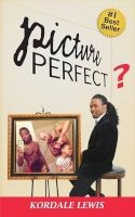 Picture Perfect? (Paperback) - Lewis Kordale Photo