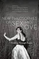 New Philosophies of Sex and Love - Thinking Through Desire (Paperback) - Sarah LaChance Adams Photo