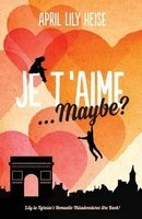 Je T'Aime... Maybe? (Paperback) - April Lily Heise Photo