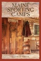 Maine Sporting Camps (Paperback) - George Smith Photo