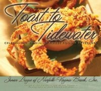 Toast to Tidewater - Celebrating Virginia's Finest Food & Beverages (Hardcover) - Junior League of Norfolk Virginia Beach Photo