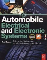 Automobile Electrical and Electronic Systems - Automotive Technology: Vehicle Maintenance and Repair (Paperback, 4th Revised edition) - Tom Denton Photo