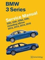 BMW 3 Series (F30, F31, F34) Service Manual - 2012, 2013, 2014, 2015 - 320i, 328i, 328d, 335i, Including Xdrive (Hardcover) - Bentley Publishers Photo