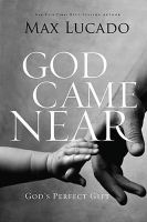 God Came Near - God's Perfect Gift (Paperback) - Max Lucado Photo