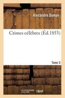 Crimes Celebres. Tome 3 (French, Paperback) - Dumas Photo
