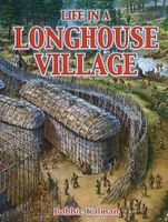 Life in a Longhouse Village (Paperback) - Bobbie Kalman Photo