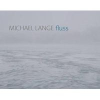 Michale Lange - Fluss. River (Hardcover) - Michael Lange Photo