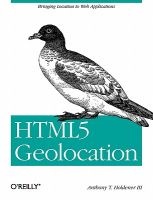 HTML5 Geolocation (Paperback) - Anthony T Holdener Iii Photo