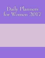 Daily Planners for Women 2017 (Paperback) - One Jacked Monkey Publications Photo