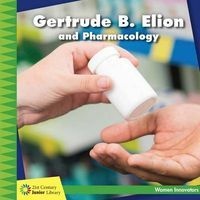 Gertrude B. Elion and Pharmacology (Hardcover) - Ellen Labrecque Photo