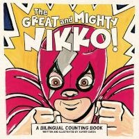 The Great and Mighty Nikko (Hardcover) - Xavier Garza Photo