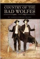 Country of the Bad Wolfes (Paperback) - James Carlos Blake Photo