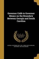 Governor Cobb to Governor Means on the Boundary Between Georgia and South Carolina (Paperback) - Georgia Governor 1851 1853 Cobb Photo